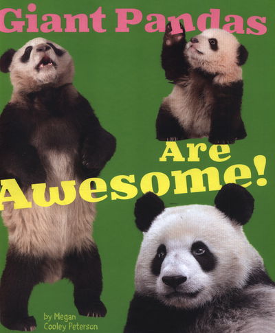 Cover for Megan C Peterson · Giant Pandas Are Awesome! (Hardcover Book) (2015)