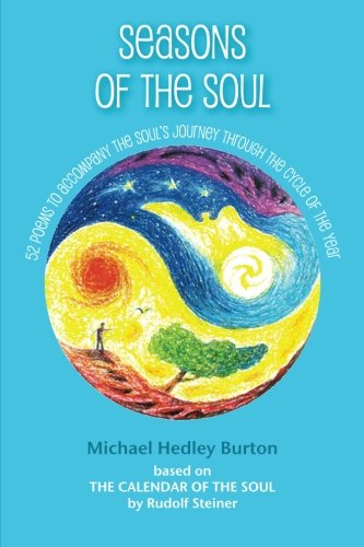 Cover for Michael Hedley Burton · Seasons of the Soul: 52 Poems to Accompany the Soul's Journey Through the Cycle of the Year (Paperback Book) (2012)