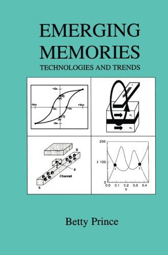 Emerging Memories: Technologies and Trends - Betty Prince - Kirjat - Springer-Verlag New York Inc. - 9781475776515 - maanantai 18. maaliskuuta 2013