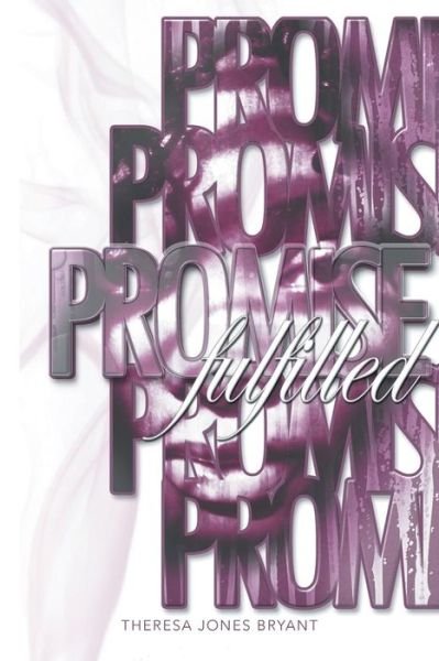 Cover for Theresa Jones Bryant · Promise Fulfilled (Taschenbuch) (2013)