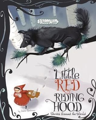 Cover for Jessica Gunderson · Little Red Riding Hood Stories Around the World: 3 Beloved Tales (Multicultural Fairy Tales) (Pocketbok) (2014)