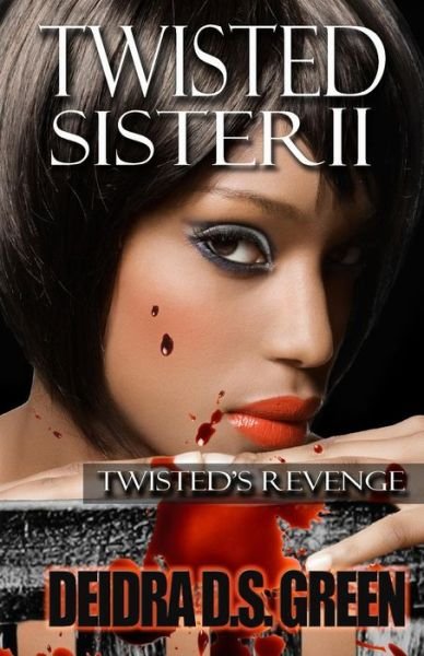 Cover for Deidra D. S. Green · Twisted Sister Ii: Twisted's Revenge (Volume 2) (Paperback Bog) (2012)