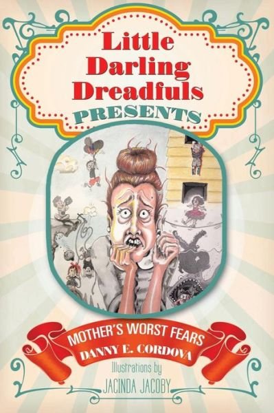 Cover for Danny E Cordova · Little Darling Dreadfuls Presents (Paperback Book) (2019)