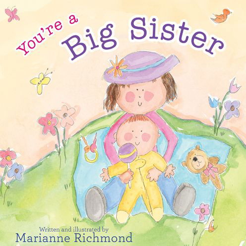 You're a Big Sister - Marianne Richmond - Kirjat - Sourcebooks, Inc - 9781492650515 - tiistai 7. maaliskuuta 2017