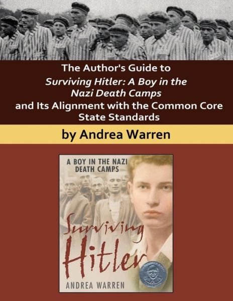 Cover for Andrea Warren · The Author's Guide to Surviving Hitler: a Boy in the Nazi Death Camps (Paperback Book) (2013)