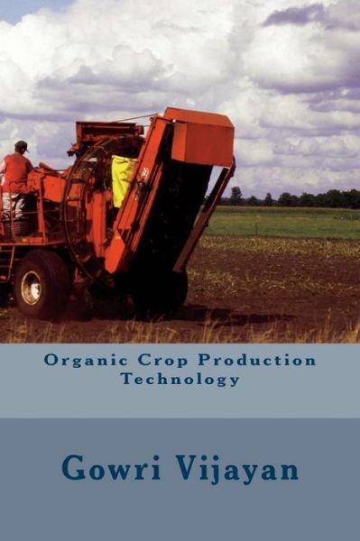 Cover for Gowri Vijayan · Organic Crop Production Technology (Paperback Book) (2013)