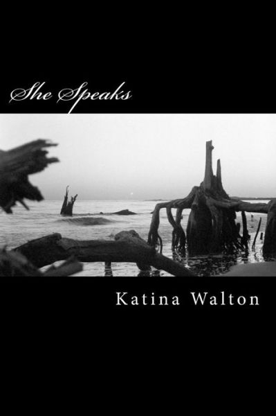 Cover for Katina Walton · She Speaks: an Anthology of Poetry (Paperback Book) (2014)