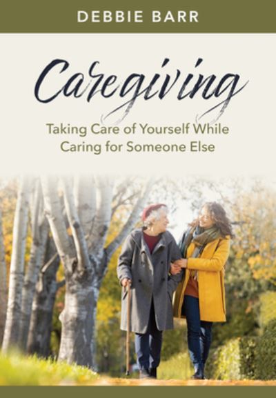 Cover for Debbie Barr · Caregiving (Book) (2024)