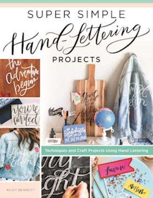 Cover for Kiley Bennett · Super Simple Hand Lettering Projects: Techniques and Craft Projects Using Hand Lettering (Pocketbok) (2020)