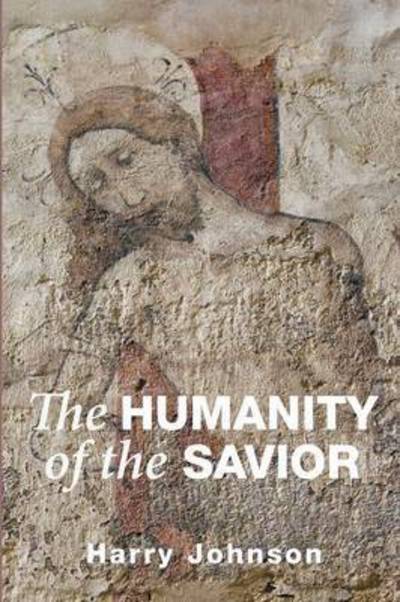 Cover for Harry Johnson · The Humanity of the Savior (Paperback Book) (2015)