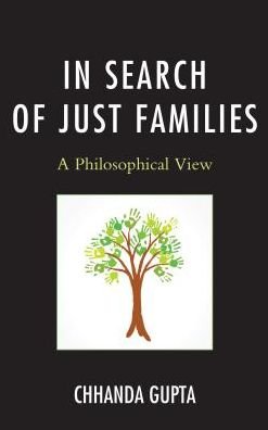 Cover for Chhanda Gupta · In Search of Just Families: A Philosophical View - Philosophy and Cultural Identity (Hardcover Book) (2018)
