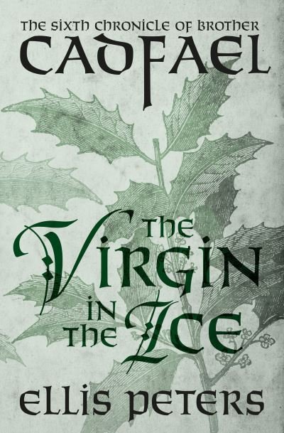 Cover for Ellis Peters · Virgin in the Ice (Book) (2021)