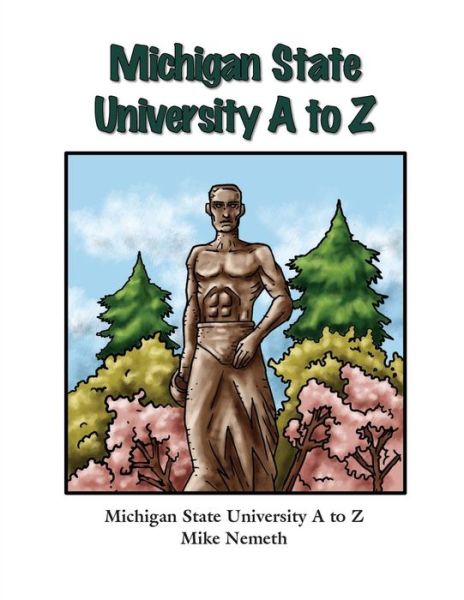 Cover for Mike Nemeth · Michigan State University a to Z (Paperback Book) (2015)