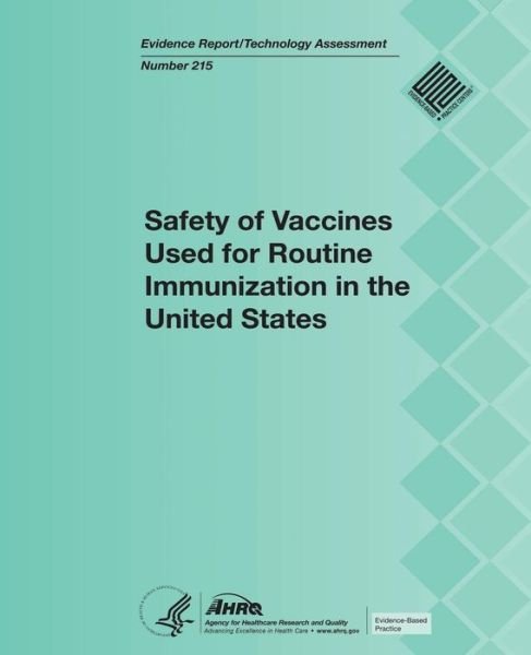 Cover for Agency for Healthcare Resea and Quality · Safety of Vaccines Used for Routine Immunization in the United States (Pocketbok) (2015)
