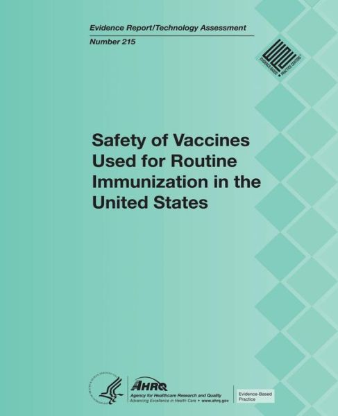 Cover for Agency for Healthcare Resea and Quality · Safety of Vaccines Used for Routine Immunization in the United States (Paperback Book) (2015)