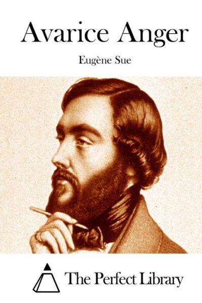 Cover for Eugene Sue · Avarice Anger (Paperback Book) (2015)