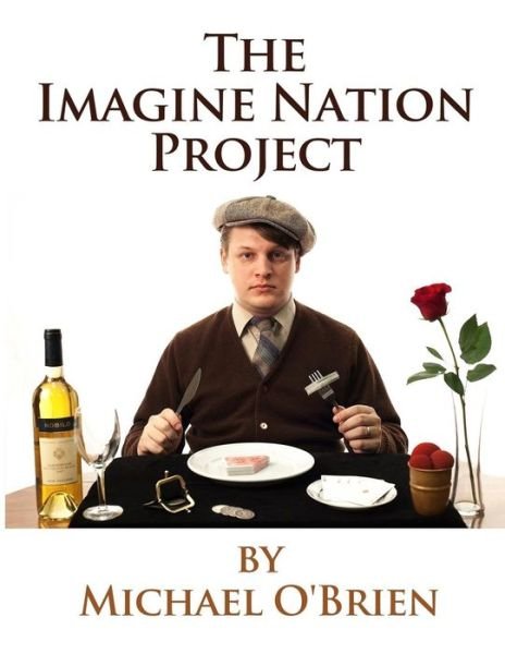 Cover for Michael O'Brien · The Imagine Nation Project (Paperback Book) (2016)