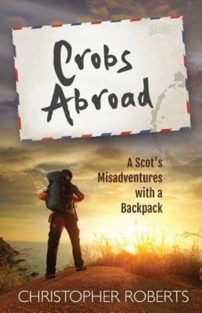 Cover for Christopher Roberts · Crobs Abroad (Paperback Book) (2016)