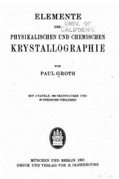 Cover for Associate Professor Paul Groth · Elemente der physikalischen und chemischen krystallographie (Paperback Book) (2015)