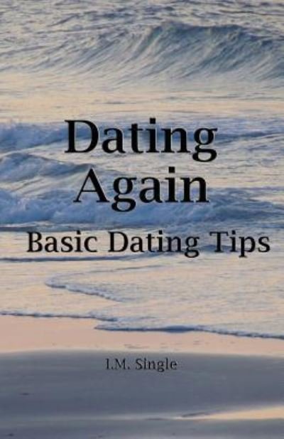 Cover for I M Single · Dating Again (Paperback Book) (2015)