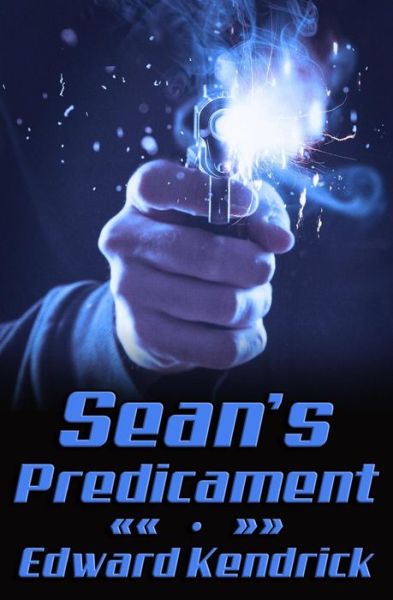 Cover for Edward Kendrick · Sean's Predicament (Paperback Book) (2016)