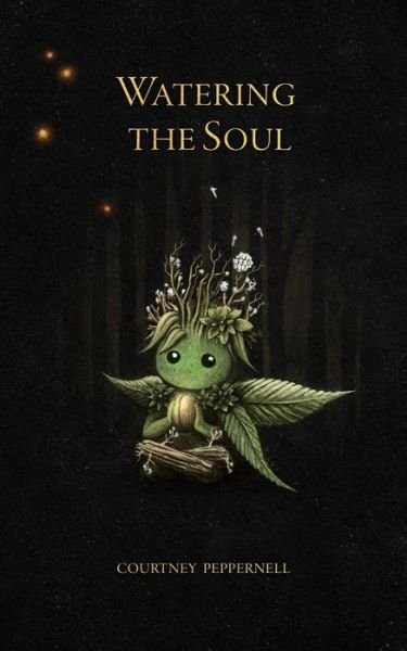 Cover for Courtney Peppernell · Watering the Soul (Paperback Bog) (2021)