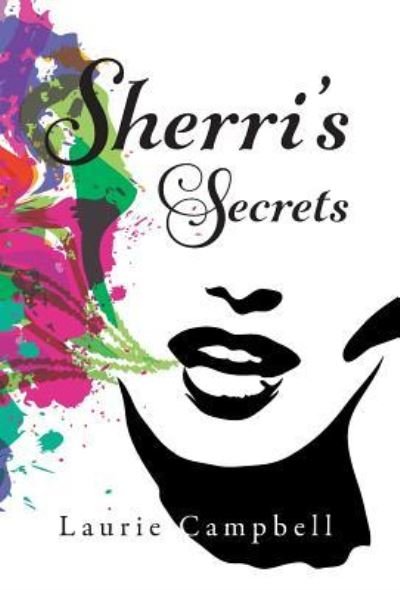Cover for Laurie Campbell · Sherri's Secrets (Hardcover Book) (2018)
