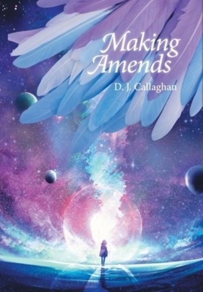 Cover for D J Callaghan · Making Amends (Hardcover Book) (2020)