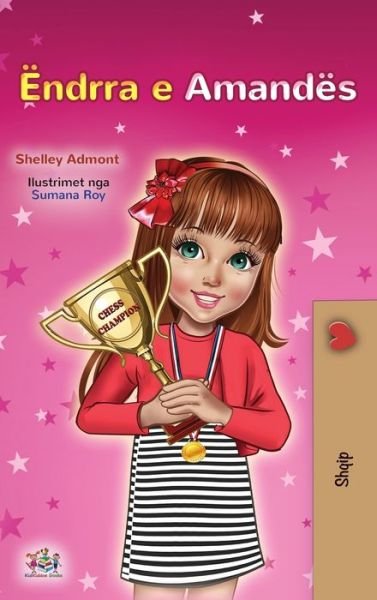 Cover for Shelley Admont · Amanda's Dream (Albanian Children's Book) (Gebundenes Buch) (2021)