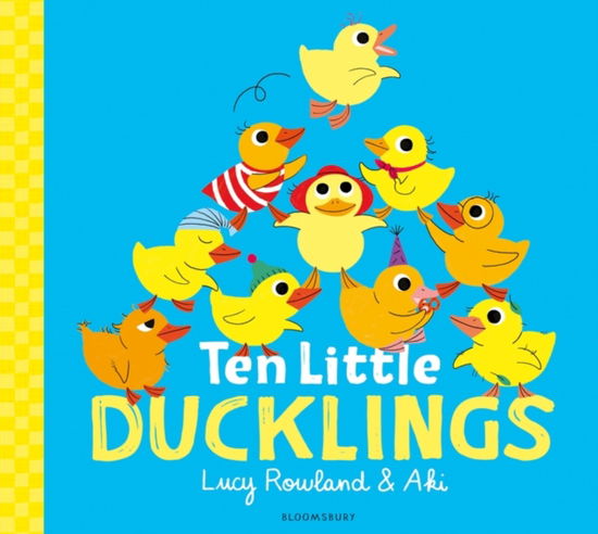 Ten Little Ducklings - Lucy Rowland - Livros - Bloomsbury Publishing PLC - 9781526607515 - 1 de fevereiro de 2024