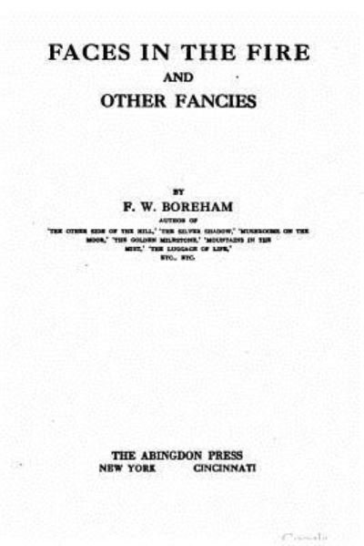 Cover for F W Boreham · Faces in the fire, and other fancies (Paperback Bog) (2016)