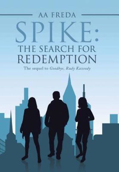 Cover for A. A. Freda · Spike the Search for Redemption (Gebundenes Buch) (2018)