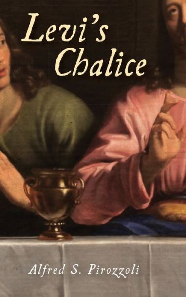 Cover for Alfred S Pirozzoli · Levi's Chalice (Hardcover Book) (2019)