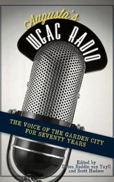 Cover for Debra Reddin Van Tuyll · Augusta's WGAC Radio (Hardcover bog) (2012)