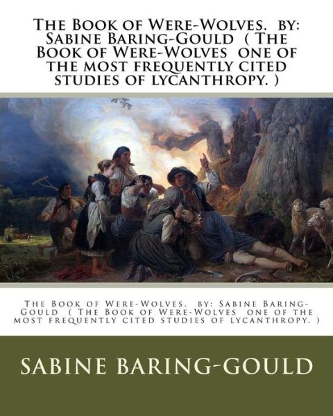 Cover for Sabine Baring-Gould · The Book of Were-Wolves. by (Taschenbuch) (2016)