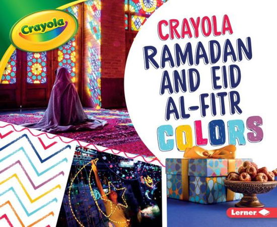 Cover for Mari Schuh · Crayola ® Ramadan and Eid al-Fitr Colors (Paperback Book) (2018)