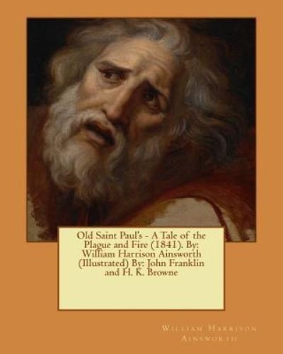 Cover for William Harrison Ainsworth · Old Saint Paul's - A Tale of the Plague and Fire (1841). by (Paperback Book) (2017)