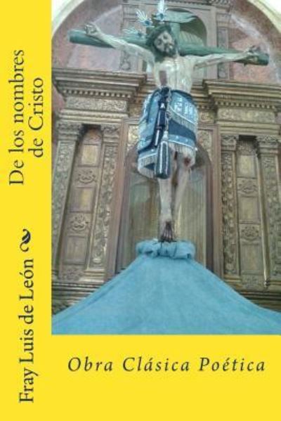 Cover for Fray Luis De Leon · De los nombres de Cristo (Paperback Book) (2017)