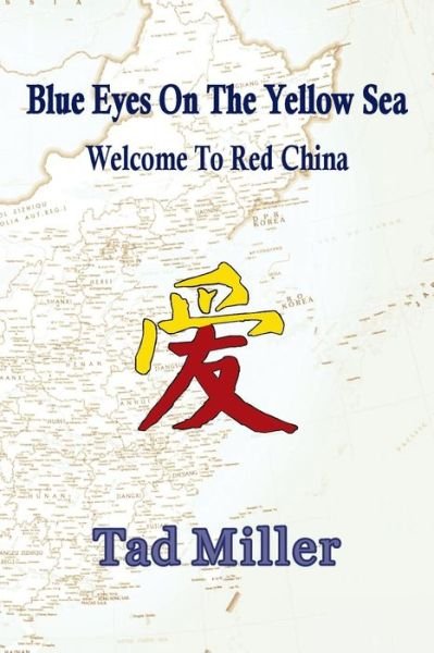 Cover for Tad Miller · Blue Eyes on the Yellow Sea (Taschenbuch) (2018)