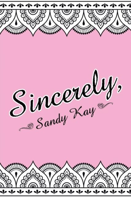 Cover for Sandy Kay · Sincerely (Paperback Book) (2018)