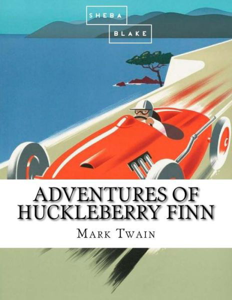 Cover for Adventures of Huckleberry Finn (Paperback Book) [First edition] (2017)
