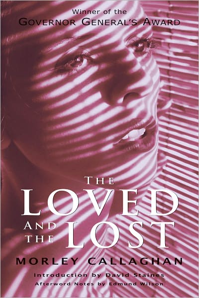 Cover for Morley Callaghan · The Loved and the Lost - Exile Classics series (Paperback Book) (2011)