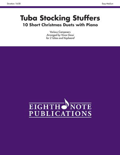 Cover for Vince Gassi · Stocking Stuffers for Tuba: 10 Short Christmas Duets with Piano (Part (S)) (Eighth Note Publications) (Paperback Book) (2010)