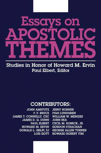 Cover for Paul Elbert · Essays on Apostolic Themes: Studies in Honor of Howard M. Ervin (Paperback Bog) (2007)
