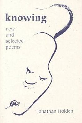 Cover for Jonathan Holden · Knowing: New and Selected Poems (Hardcover Book) (2000)