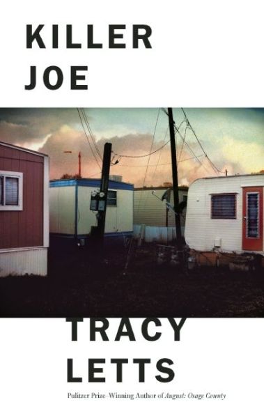 Cover for Tracy Letts · Killer Joe (Paperback Book) [US edition] (2014)