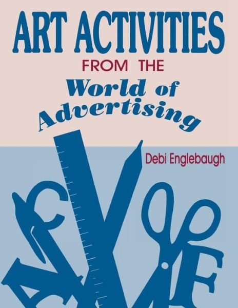 Cover for Debi Englebaugh · Art Activities from the World of Advertising (Taschenbuch) (1997)