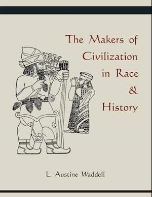 Cover for Austine L Waddell · The Makers of Civilization in Race &amp; History (Paperback Book) (2010)