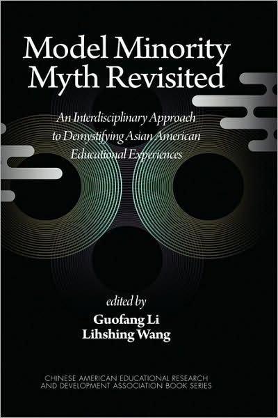 Cover for Guofang Li · Model Minority Myth Revisited: an Interdisciplinary Approach to Demystifying Asian American Educational Experiences (Hc) (Innbunden bok) (2008)