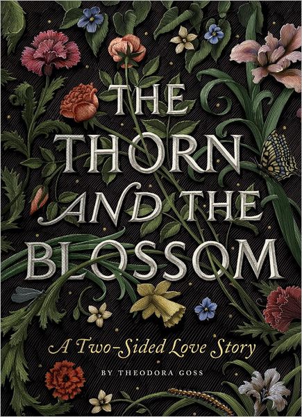 Cover for Theodora Goss · The Thorn and the Blossom: A Two-Sided Love Story (Book) (2012)